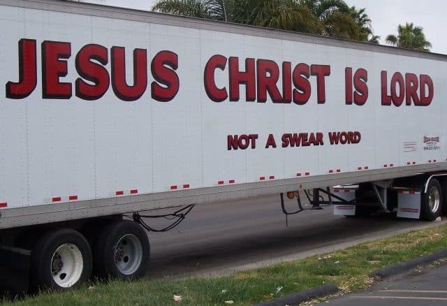 Truck saying "Jesus Christ is not a swear word."