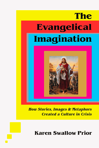 Book Review: The Evangelical Imagination by Karen Swallow Prior The book cover for The Evangelical Imagination.