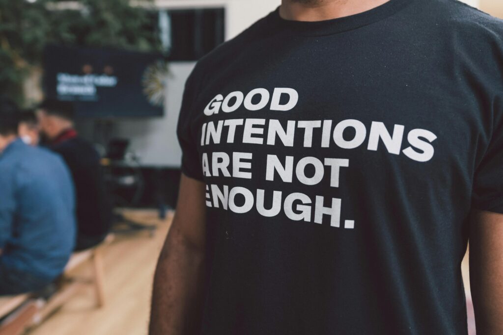 Protesters jailed, immigrants detainedโwill seminaries speak out? T-shirt that says good intentions are not enough.